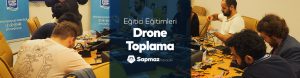 Drone Toplama Eğitici Eğitimi